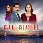 cruel istambul